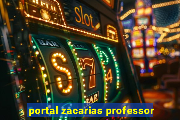 portal zacarias professor